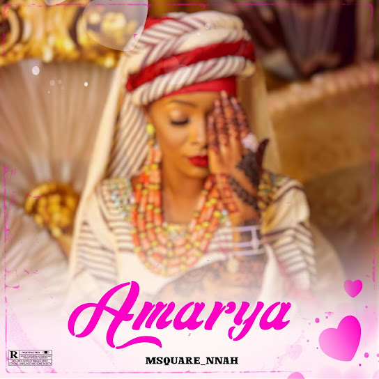 Msquare Nnah - Amarya