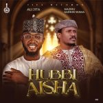 Ali Jita – Hubbi Aisha