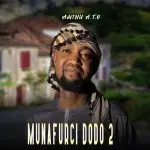 Aminu A.T.O - Munafurci Dodo 2