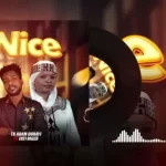 Tk Adam Dorayi – Nice Ft. Fati Niger