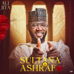 Ali Jita – Sultana X Ashraf