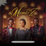 Nuruddeen UKK – Mumtaz ft. Abdul D One