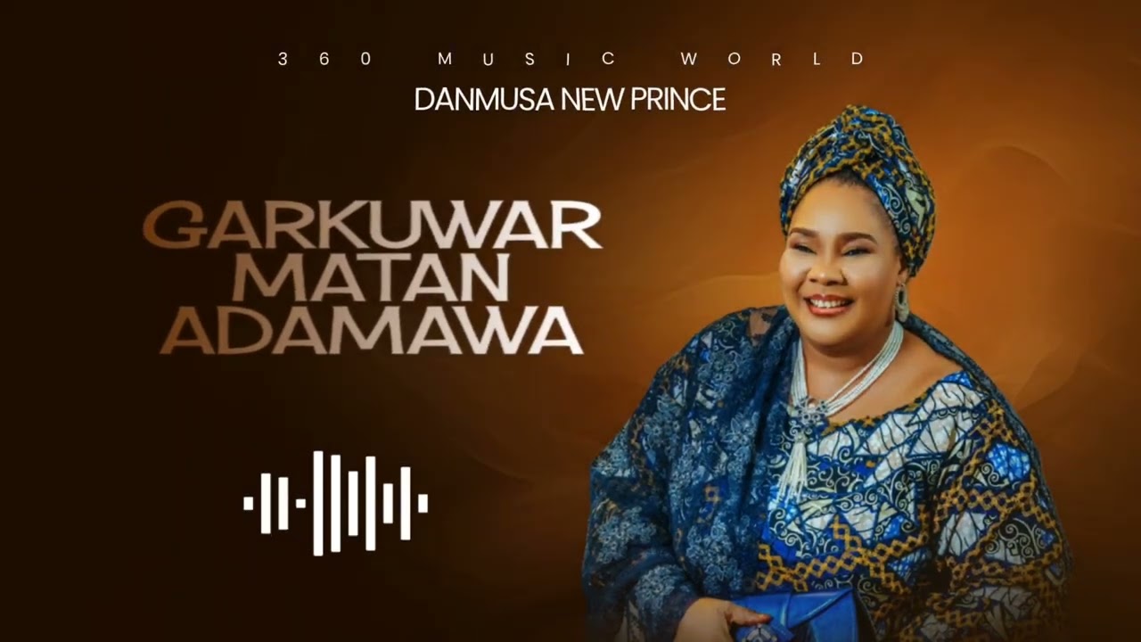 Danmusa New Prince - Garkuwar Matan Adamawa