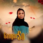 Shamsiyya Sadi – Gangar So