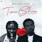 Mr442 – Time To Shine ft. Maharaz Number 1