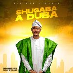 Danmusa New Prince – Shugaba a Duba