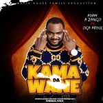 Adam A Zango – Kama Da Wane ft. Oga Abdul