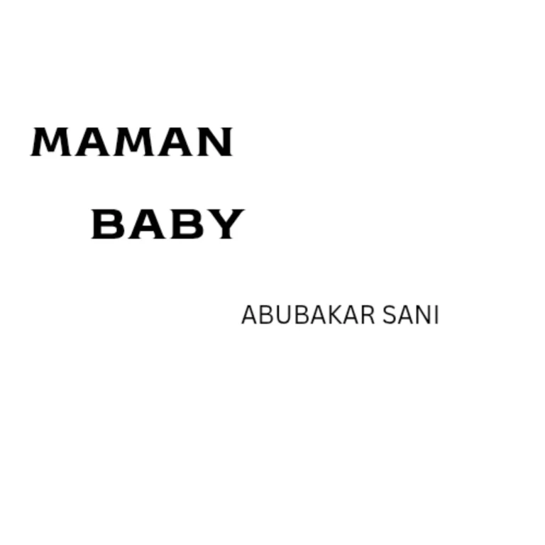 Abubakar Sani – Maman Baby