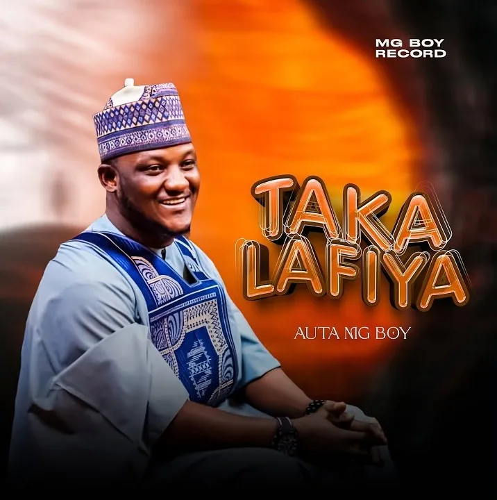 Auta Mg Boy – Taka Lafiya