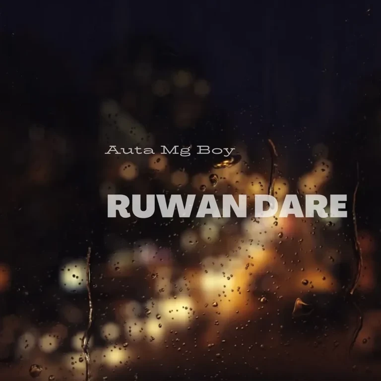 Auta Mg Boy – Ruwan Dare