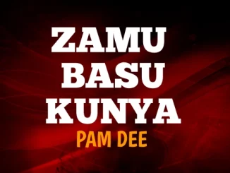 Pam Dee – Zamu Basu Kunya