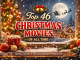 Top 46 Christmas Movies of all time
