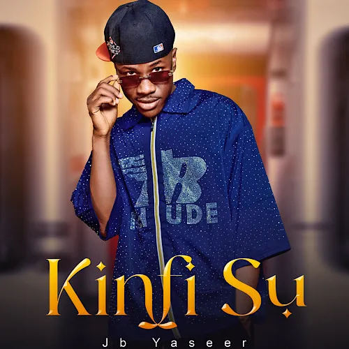 JB Yaseer – Kinfi Su