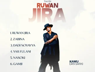 Kawu Dan Sarki – Ruwan Jira EP
