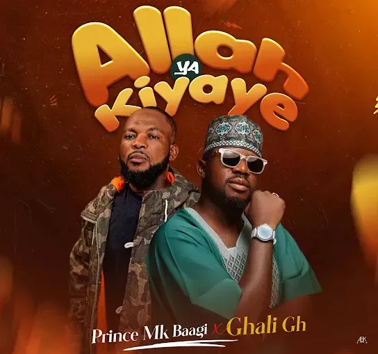 Prince Mk Baagi – Allah Ya Kiyaye Ft. Ghali Gh