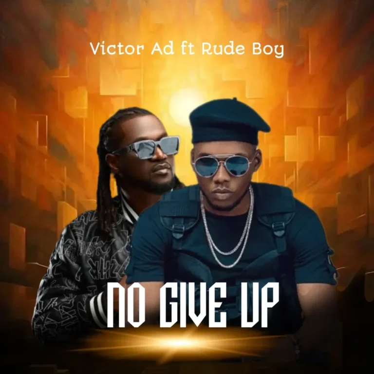 Victor Ad Ft. Rude boy – No Give Up